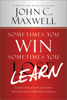 John C. Maxwell & John Wooden - Sometimes You Win--Sometimes You Learn artwork