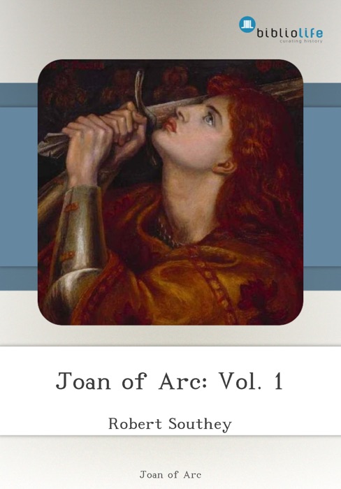 Joan of Arc: Vol. 1