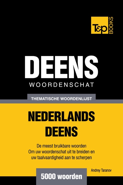 Thematische woordenschat Nederlands-Deens: 5000 woorden