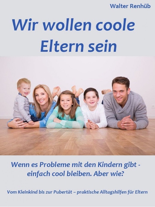 Wir wollen coole Eltern sein