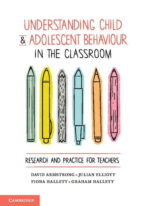 Understanding Child & Adolescent Behaviour in the Classroom