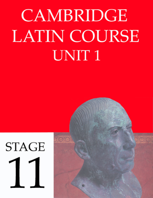 Read & Download Cambridge Latin Course Unit 1 Stage 11 Book by University of Cambridge School Classics Project Online