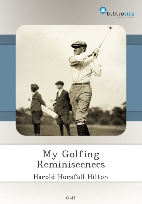 My Golfing Reminiscences