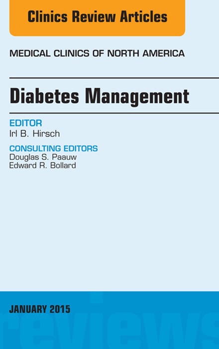 Diabetes Management, An Issue of Medical Clinics of North America, E-Book