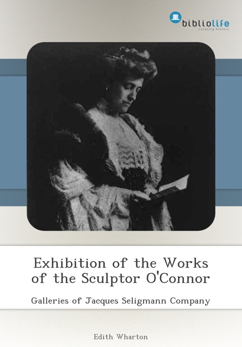 Exhibition of the Works of the Sculptor O'Connor