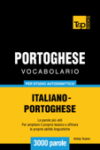 Vocabolario Italiano-Portoghese per studio autodidattico: 3000 parole - Andrey Taranov