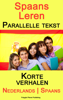 Spaans Leren - Parallelle tekst - Korte verhalen (Nederlands - Spaans) - Polyglot Planet Publishing