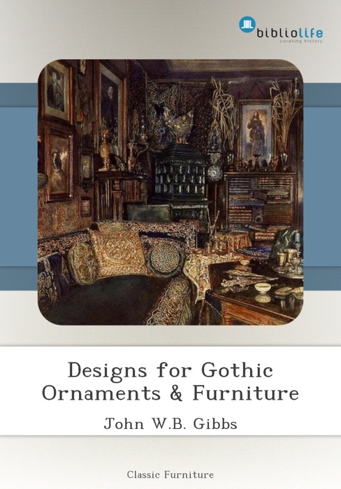 Designs for Gothic Ornaments & Furniture