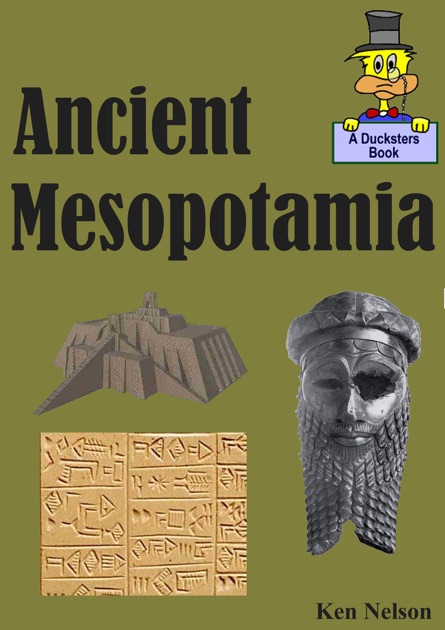 Ancient Mesopotamia: A Ducksters Book by Ken Nelson on Apple Books