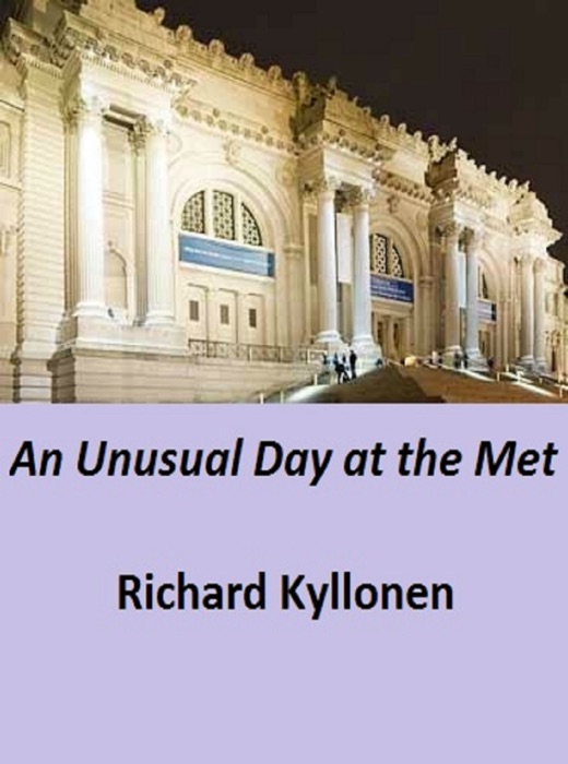 An Unusual Day at the Met