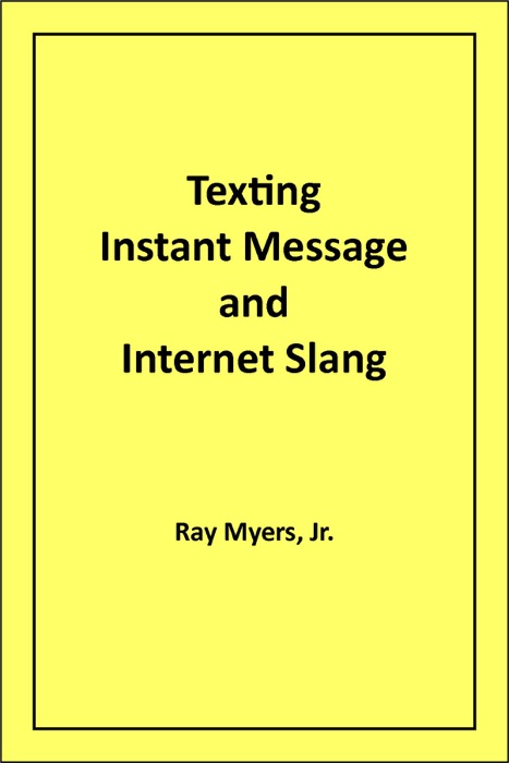 Texting Instant Message and Internet Slang