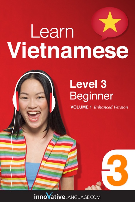 Learn Vietnamese -  Level 3: Beginner  (Enhanced Version)