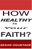 How Healthy Is Your Faith?