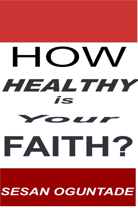 How Healthy Is Your Faith?