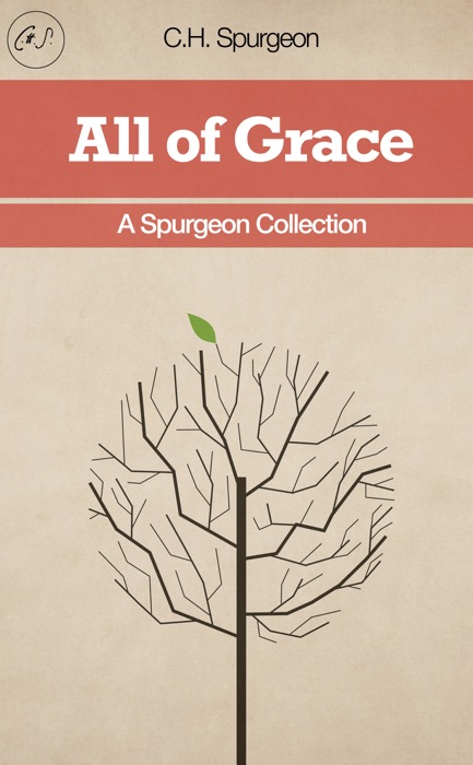 All of Grace - A Spurgeon Collection