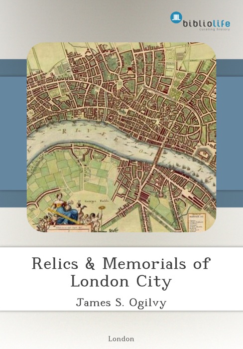 Relics & Memorials of London City