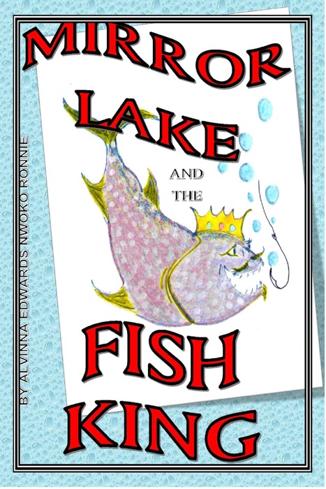 Mirror Lake And The Fish King