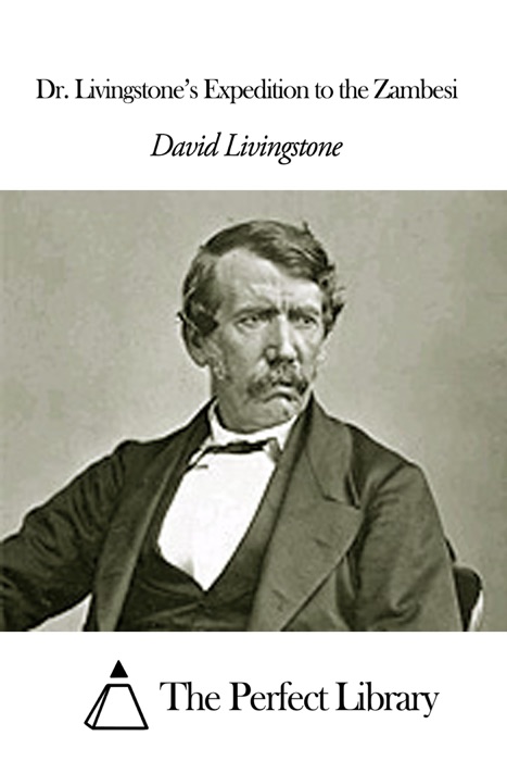 Dr. Livingstone’s Expedition to the Zambesi