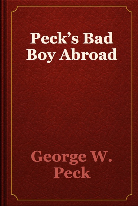 Peck’s Bad Boy Abroad