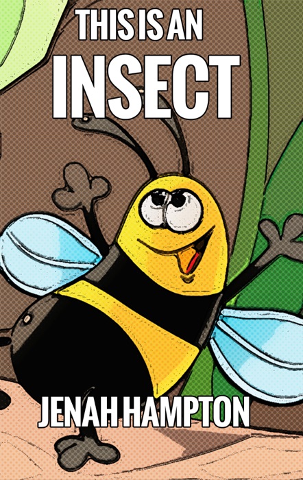 This is an Insect (Illustrated Children's Book Ages 2-5)
