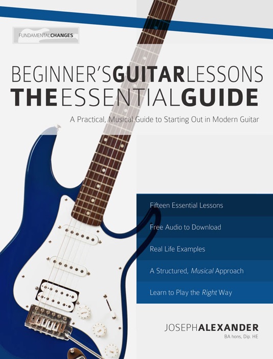 Beginner's Guitar Lessons The Essential Guide