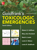 Goldfrank's Toxicologic Emergencies, Tenth Edition (ebook) - Robert S. Hoffman, Mary Ann Howland, Neal A. Lewin, Lewis S. Nelson & Lewis R. Goldfrank