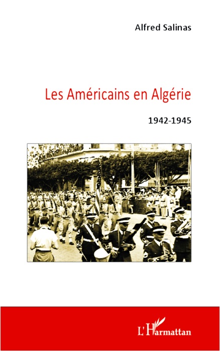 Les Américains en Algérie 1942-1945