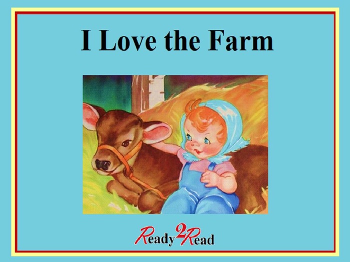 I Love the Farm: Early Learning to Read Books