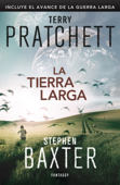 La Tierra Larga (La Tierra Larga 1) - Terry Pratchett & Stephen Baxter