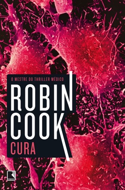 Capa do livro A Cura de Robin Cook