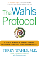Terry Wahls, M.D. & Eve Adamson - The Wahls Protocol artwork