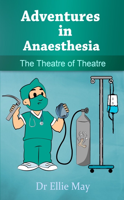 Adventures in Anaesthesia