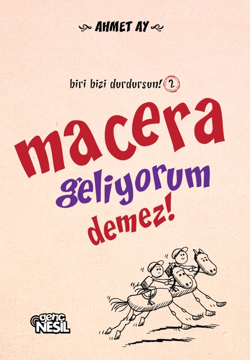 Macera Geliyorum Demez