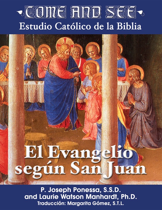 Come and See: El Evangelio segĂșn San Juan