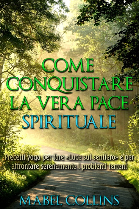 Come conquistare la vera pace spirituale