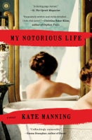 Kate Manning - My Notorious Life artwork