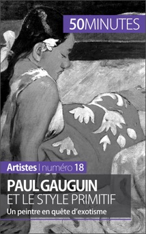 Paul Gauguin et le style primitif - Julie Lorang