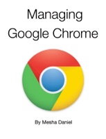 Managing Google Chrome