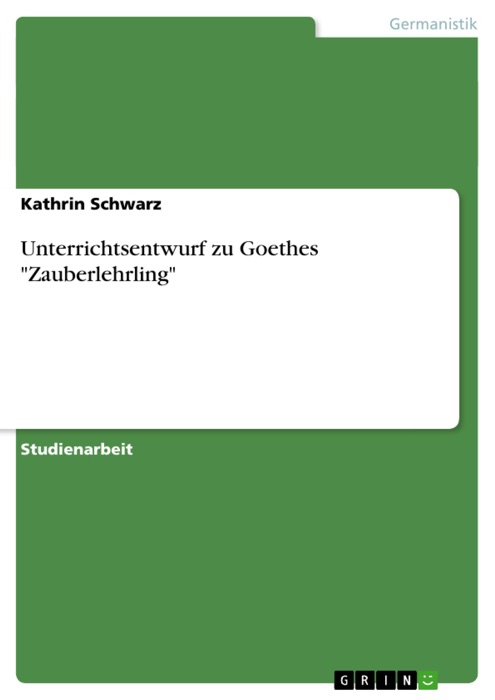 Unterrichtsentwurf zu Goethes 'Zauberlehrling'