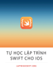 Tự học lập trình Swift cho iOS - Nguyễn Minh Nhựt