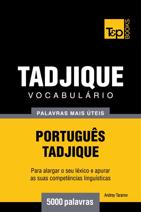 Vocabulário Português-Tadjique: 5000 palavras mais úteis