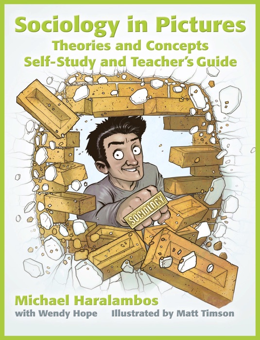 Sociology in Pictures: Theories and Concepts ~ Self-Study and Teacher's Guide