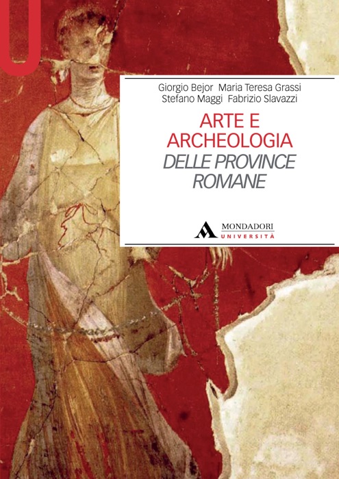 ARTE E ARCHEOLOGIA DELLE PROVINCE ROMANE Archeologia delle province