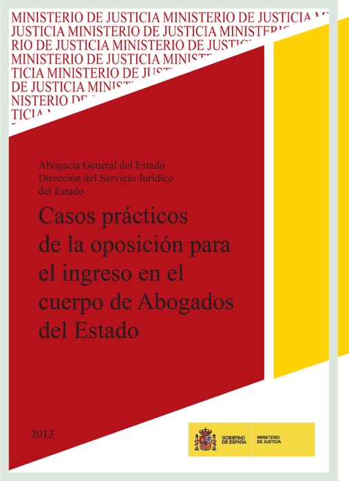 Casos prácticos de la oposición para el ingreso en el cuerpo de Abogados del Estado