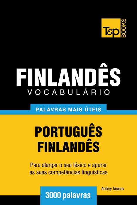 Vocabulário Português-Finlandês: 3000 palavras mais úteis