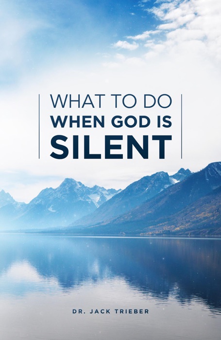 What To Do When God Is Silent