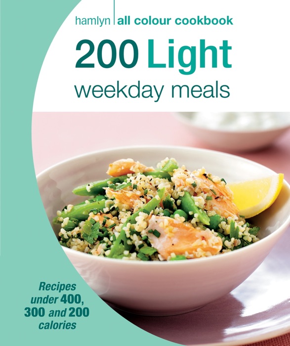 Hamlyn All Colour Cookbook: 200 Light Weekday Meals