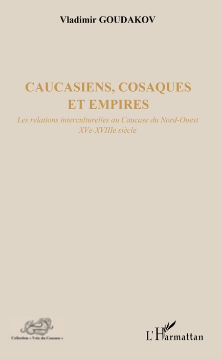 Caucasiens, cosaques et empires