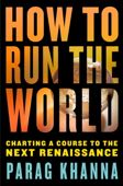 How to Run the World - Parag Khanna