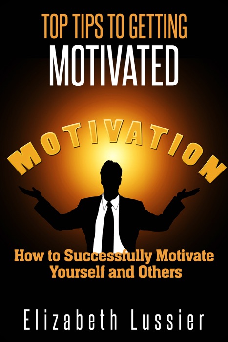 Top Tips to Getting Motivated